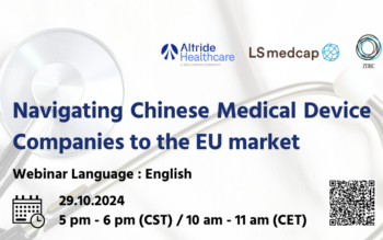 Register for Webinar: Navigating Chinese Medical Device Companies to the EU Market